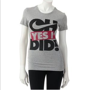 NIKE women’s t shirt size Medium “Oh yes I did”
